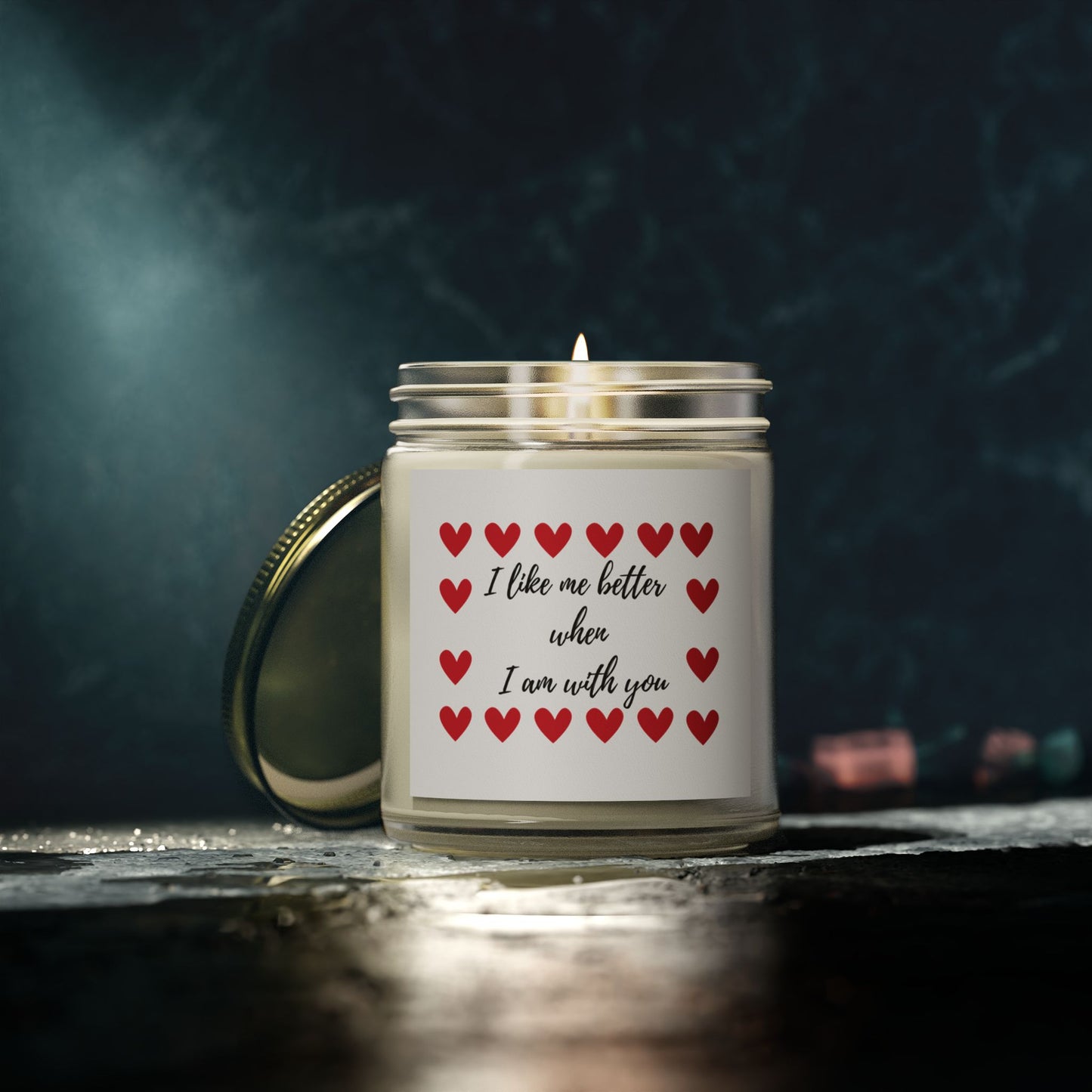 Romantic Scented Candle  "I Like Me Better When I Am With You"