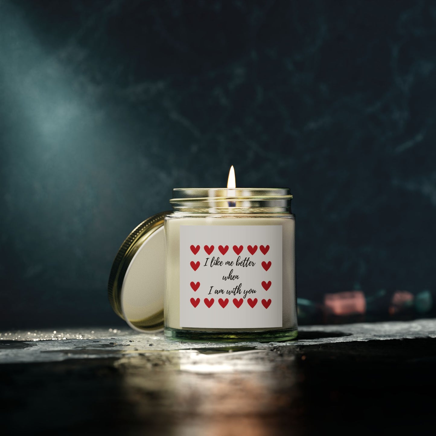 Romantic Scented Candle  "I Like Me Better When I Am With You"